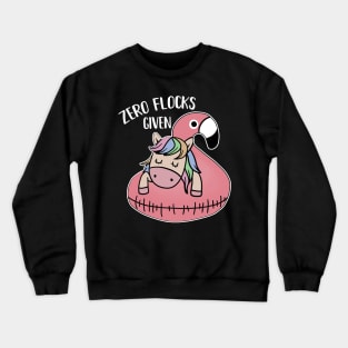 Zero Flocks Given Unicorn Flamingo Lover Crewneck Sweatshirt